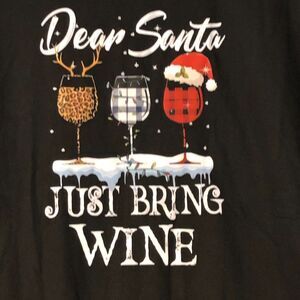 Christmas Novelty Long Sleeve T-Shirt Black XL-XXL Dear Santa Just Bring Wine